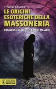 Copertina libro <b>Le origini esoteriche della massoneria<br></b>(titolo originale o altro titolo: <i>The golden builders</i>)