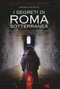 Copertina libro <b>I segreti di Roma sotterranea</b>