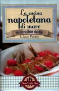 Copertina libro <b>La cucina napoletana e della Campania di mare</b>