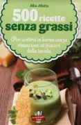 Copertina libro <b>500 ricette senza grassi</b>