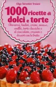 Copertina libro <b>1000 golose ricette di dolci e torte per preparare sfiziosi dessert</b>