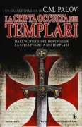 Copertina libro <b>La cripta occulta dei templari<br></b>(titolo originale o altro titolo: <i>Ark of fire</i>)
