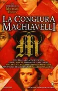 Copertina libro <b>La congiura Machiavelli<br></b>(titolo originale o altro titolo: <i>The Malice of Fortune</i>)