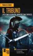 Copertina libro <b>Il tribuno<br></b>(titolo originale o altro titolo: <i>Vespasian, tribune of Rome</i>)