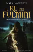 Copertina libro <b>Il re dei fulmini<br></b>(titolo originale o altro titolo: <i>King of thorns</i>)