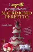 Copertina libro <b>I segreti per organizzare il matrimonio perfetto</b>