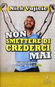 Copertina libro <b>Non smettere di crederci mai<br></b>(titolo originale o altro titolo: <i>Unstoppable</i>)