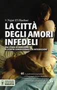 Copertina libro <b>La città degli amori infedeli<br></b>(titolo originale o altro titolo: <i>L'últim patriarca</i>)