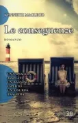 Copertina libro <b>Le conseguenze<br></b>(titolo originale o altro titolo: <i>The incident</i>)