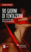 Copertina libro <b>90 giorni di tentazione<br></b>(titolo originale o altro titolo: <i>The ninety days of Genevieve</i>)