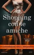 Copertina libro <b>Shopping con le amiche<br></b>(titolo originale o altro titolo: <i>How not to shop</i>)