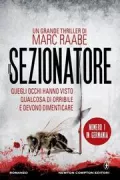 Copertina libro <b>Il sezionatore<br></b>(titolo originale o altro titolo: <i>Schnitt</i>)
