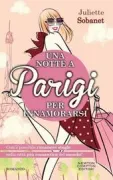 Copertina libro <b>Una notte a Parigi per innamorarsi<br></b>(titolo originale o altro titolo: <i>Sleeping with Paris</i>)