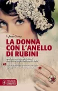 Copertina libro <b>La donna con l'anello di rubini<br></b>(titolo originale o altro titolo: <i>The ruby ring</i>)