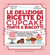Copertina libro <b>Le deliziose ricette di cupcake, torte e biscotti<br></b>(titolo originale o altro titolo: <i>Primerose bakery</i>)