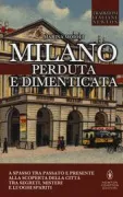 Copertina libro <b>Milano perduta e dimenticata</b>