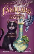 Copertina libro <b>The familiars<br></b>(titolo originale o altro titolo: <i>Circle of heroes</i>)