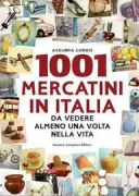 Copertina libro <b>1001 mercatini in Italia da vedere almeno una volta nella vita</b>