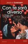 Copertina libro <b>Con te sarà diverso<br></b>(titolo originale o altro titolo: <i>The coincidence of Callie & Kayden</i>)
