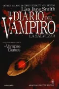 Copertina libro <b>Il diario del vampiro<br></b>(titolo originale o altro titolo: <i>The vampire diaries : <<The >>salvation</i>)