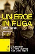Copertina libro <b>Un eroe in fuga<br></b>(titolo originale o altro titolo: <i>The great escaper</i>)
