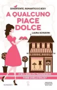 Copertina libro <b>A qualcuno piace dolce</b>