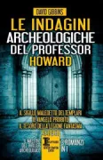 Copertina libro <b>Le indagini archeologiche del professor Howard<br></b>(titolo originale o altro titolo: <i>The last gospel</i>)