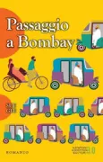 Copertina libro <b>Passaggio a Bombay<br></b>(titolo originale o altro titolo: <i>Coming Home</i>)