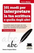 Copertina libro <b>101 modi per interpretare la tua scrittura e quella degli altri</b>