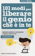 Copertina libro <b>101 modi per liberare il genio che è in te</b>