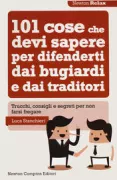 Copertina libro <b>101 cose che devi sapere per difenderti dai bugiardi e dai traditori</b>