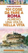 Copertina libro <b>101 cose da fare a Roma almeno una volta nella vita</b>