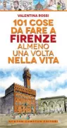 Copertina libro <b>101 cose da fare a Firenze almeno una volta nella vita</b>