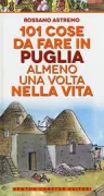 Copertina libro <b>101 cose da fare in Puglia almeno una volta nella vita</b>