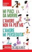 Copertina libro <b>Mi piaci da morire L'amore non fa per me L'amore mi perseguita<br></b>(titolo originale o altro titolo: <i>L'amore non fa per me</i>)