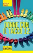 Copertina libro <b>Donne con il tacco 12<br></b>(titolo originale o altro titolo: <i>Bad sisters</i>)