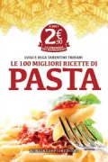 Copertina libro <b>Le 100 migliori ricette di pasta</b>