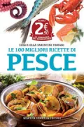 Copertina libro <b>Le 100 migliori ricette di pesce Luigi e Olga Tarentini Troiani</b>