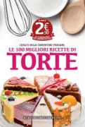 Copertina libro <b>Le 100 migliori ricette di torte</b>
