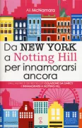 Copertina libro <b>Da New York a Notting Hill per innamorarsi ancora<br></b>(titolo originale o altro titolo: <i>From Notting Hill to New York ... actually</i>)