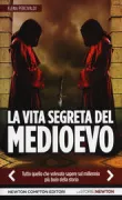 Copertina libro <b>La vita segreta del Medioevo</b>