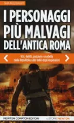 Copertina libro <b>I personaggi più malvagi dell'antica Roma</b>