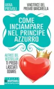 Copertina libro <b>Come inciampare nel principe azzurro</b>