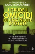Copertina libro <b>I crudeli omicidi di una notte d'estate<br></b>(titolo originale o altro titolo: <i>Ilta on julma</i>)