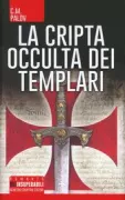 Copertina libro <b>La cripta occulta dei Templari<br></b>(titolo originale o altro titolo: <i>Ark of fire</i>)