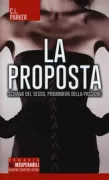 Copertina libro <b>La proposta<br></b>(titolo originale o altro titolo: <i>Million dollar duet</i>)