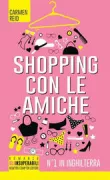 Copertina libro <b>Shopping con le amiche<br></b>(titolo originale o altro titolo: <i>How not to shop</i>)