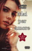 Copertina libro <b>Mai per amore<br></b>(titolo originale o altro titolo: <i>Bully</i>)