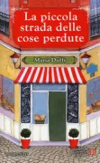 Copertina libro <b>La piccola strada delle cose perdute<br></b>(titolo originale o altro titolo: <i>The terrace</i>)