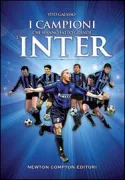 Copertina libro <b>I campioni che hanno fatto grande l'Inter</b>
